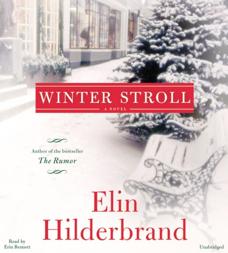 Winter Stroll By Elin Hilderbrand Elin Hilderbrand