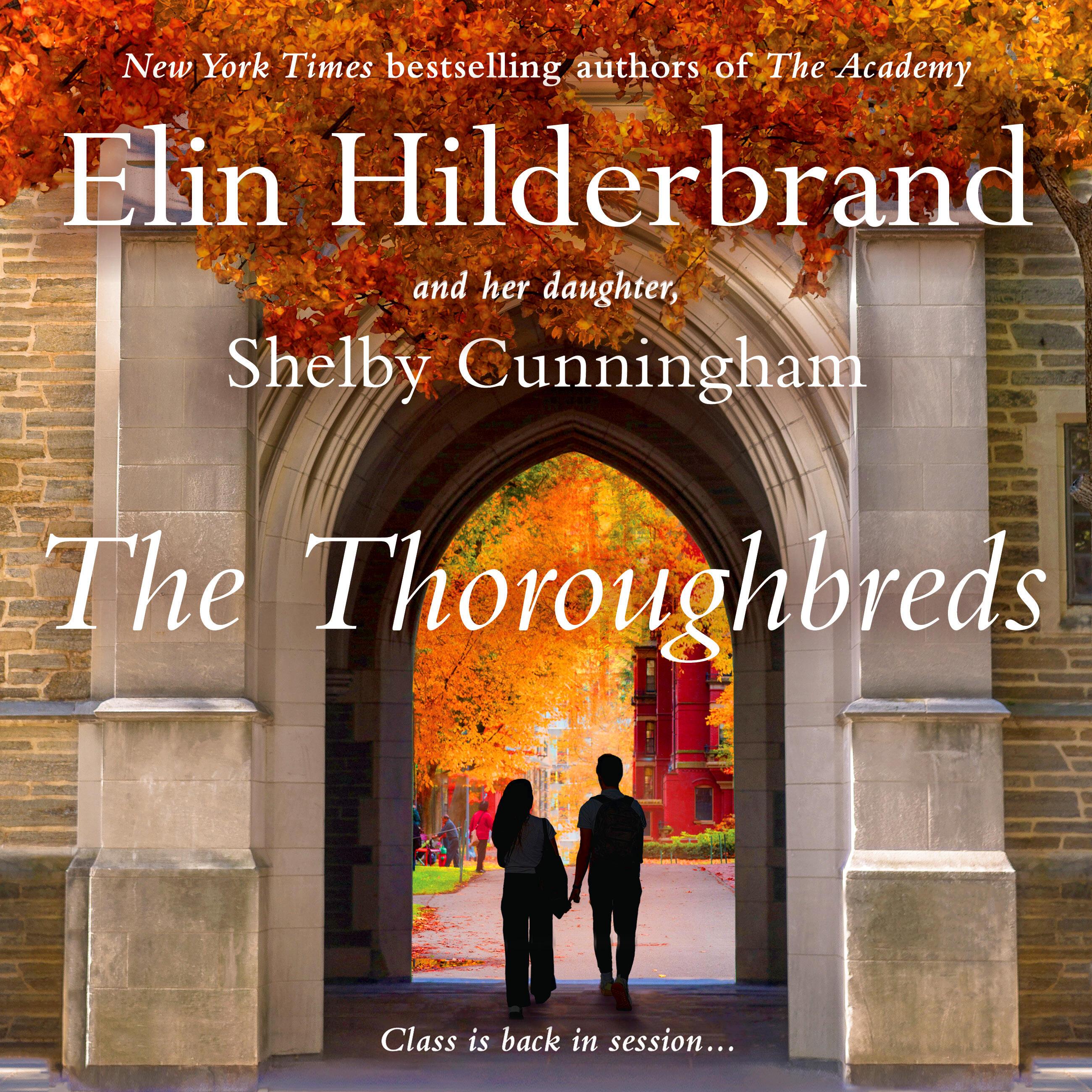 The Thoroughbreds by Elin Hilderbrand & Shelby Cunningham & Erin ...
